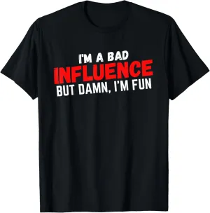 Funny Bad Dad Joke Adult Humor Bad Boy Rebel Statement T-Shirt